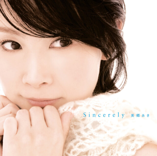Sincerely / 美郷あき