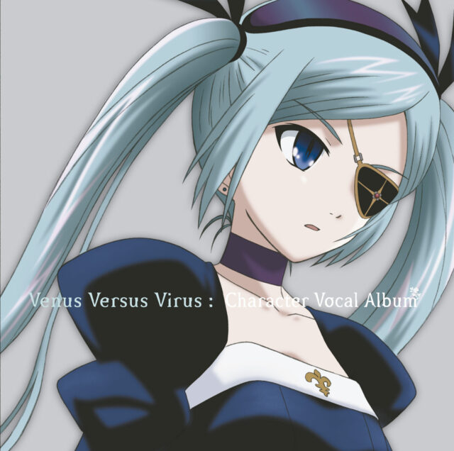 TVアニメ『ヴィーナス・ヴァーサス・ヴァイアラス』 キャラクターヴォーカルアルバム / TV Animation “Venus Versus Virus” Character Vocal Album