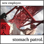 new employee / stomach patrol.
