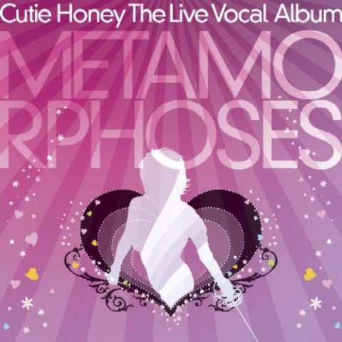METAMORPHOSES / TV Drama “Cutie Honey THE LIVE” Vocal Album