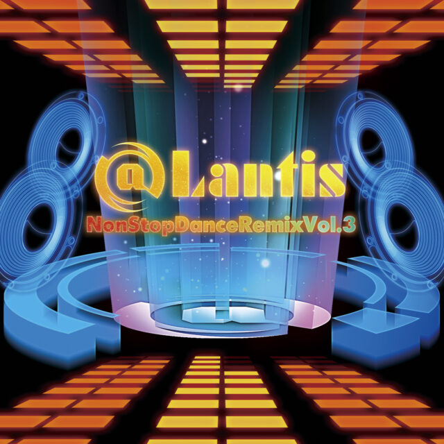 @Lantis NonStop Dance Remix Vol.3