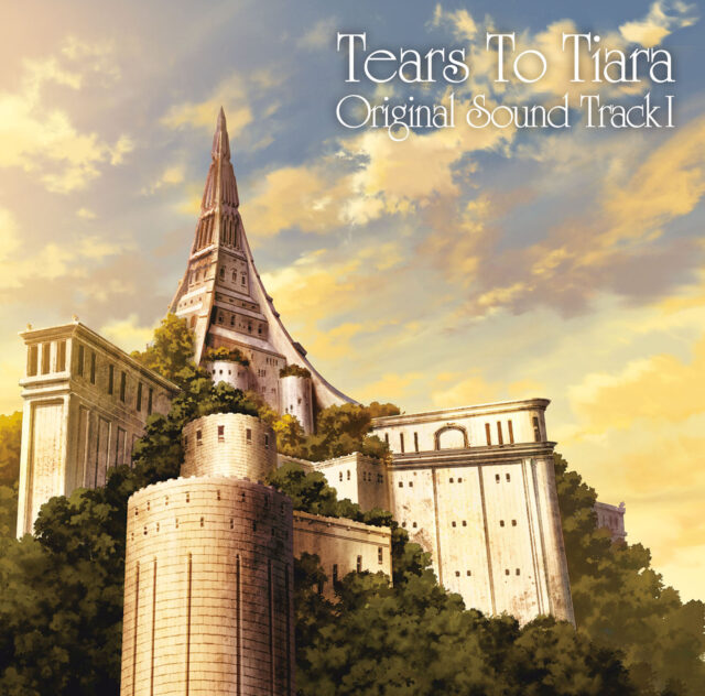 TVアニメ『ティアーズ・トゥ・ティアラ』 オリジナルサウンドトラックⅠ / Tears to Tiara Original Sound Track Ⅰ