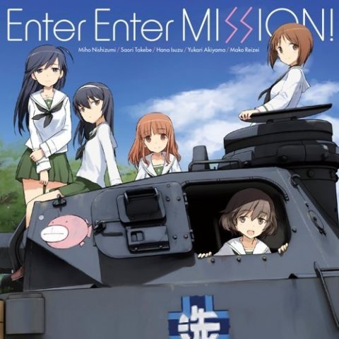 Enter Enter MISSION! / TV Anime “Girls und Panzer” Ending Theme