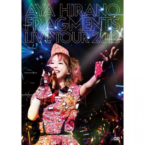 AYA HIRANO FRAGMENTS LIVE TOUR 2012 LIVE DVD