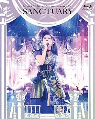 Minori Chihara 10th Anniversary Live ～SANCTUARY～