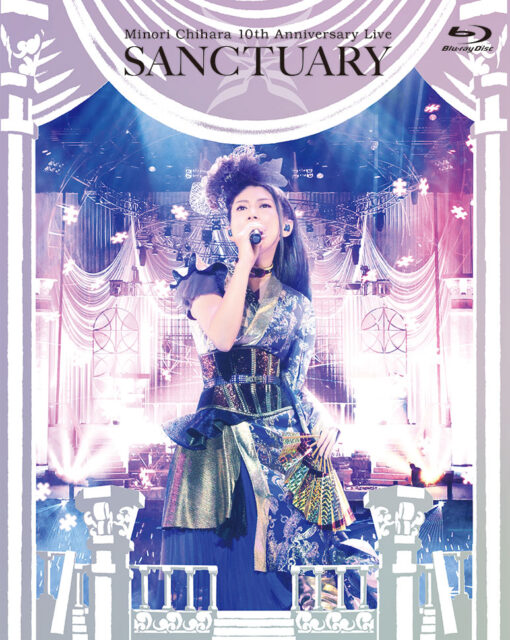 Minori Chihara 10th Anniversary Live ～SANCTUARY～