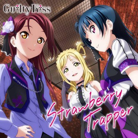 Strawberry Trapper / “Love Live! Sunshine!!” unit CD “Strawberry Trapper” Guilty Kiss
