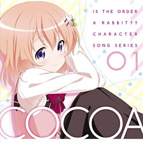 ご注文はうさぎですか？？ キャラクターソングシリーズ01 ココア / TV Animation “Is the order a rabbit?” Character Song Series01 COCOA