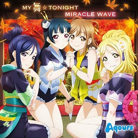 MY舞☆TONIGHT・MIRACLE WAVE / TV Animation “Love Live! Sunshine!! 2nd season” Insert Song