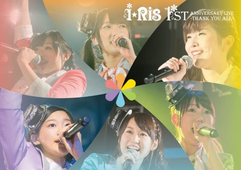 i☆Ris 1st ANNIVERSARY LIVE -THANK YOU ALL- / i☆Ris