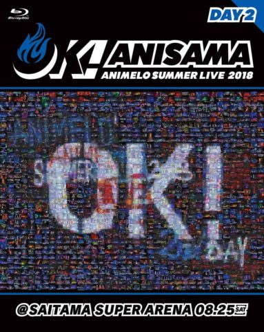 Animelo Summer Live 2018 “OK!” 08.25