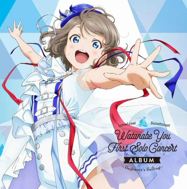 LoveLive! Sunshine!! Watanabe You First Solo Concert Album ～ Beginner’s Sailing ～