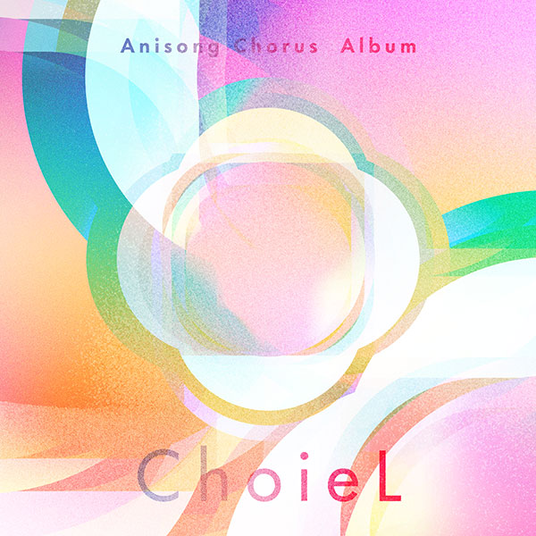 Anisong Chorus Album「ChoieL」