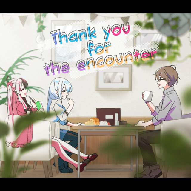 Thank you for the encounter / にじさんじ SMC組