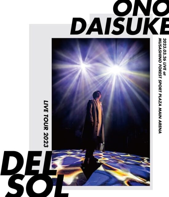 ONO DAISUKE LIVE TOUR 2023 “DEL SOL” / 小野大輔