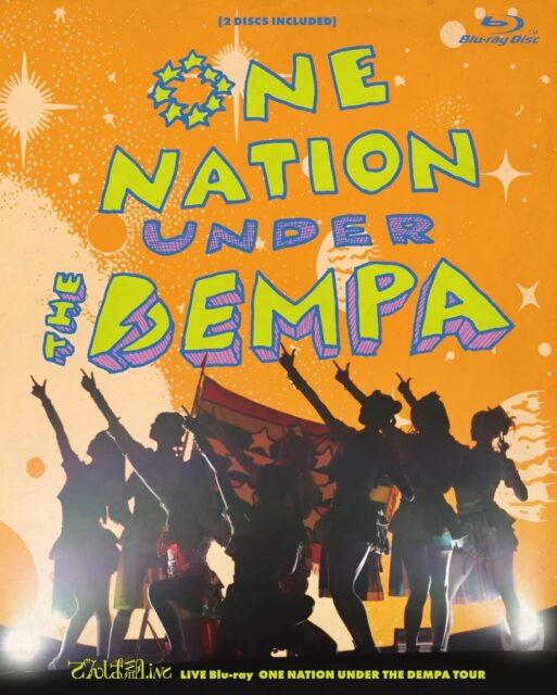ONE NATION UNDER THE DEMPA TOUR / でんぱ組.inc