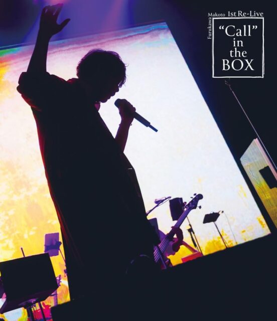 Furukawa Makoto 1st Re-Live “Call” in the BOX / 古川慎